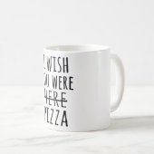 ピザを食べに来てほしい コーヒーマグカップ (正面右)