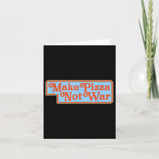 ピザをNot War Shirt 80sレトロピースおもしろいアリにする カード (正面)