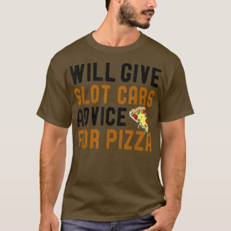ピザス与えロッカーのWill Slot Carsアドバイスおもしろい Tシャツ