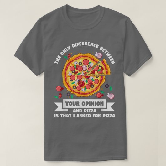 ピザピザpの意見の唯一の違い tシャツ (デザイン正面)