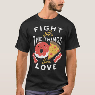 ピザベーカリーが大好きなもののために戦う Tシャツ