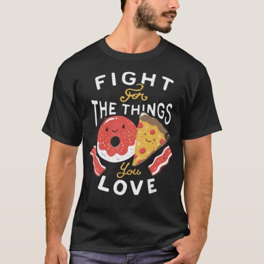 ピザベーカリーが大好きなもののために戦う Tシャツ (正面)