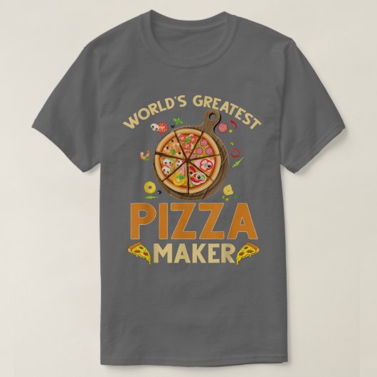 ピザメーカーベーカー世界最高のピザメーカー Tシャツ (デザイン正面)