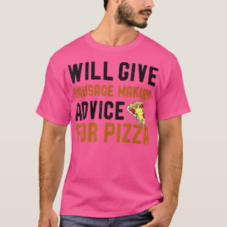 ピザ与えコのウィルソーセージ製造アドバイスおもしろい Tシャツ