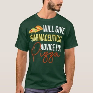 ピザ与えデのウィル製薬アドバイスおもしろい Tシャツ