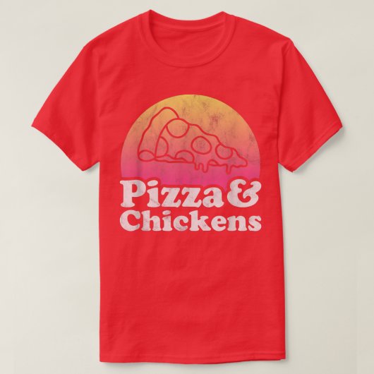 ピザ並びに鶏または鶏 Tシャツ (デザイン正面)