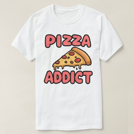 ピザ中毒Tシャツ Tシャツ (デザイン正面)
