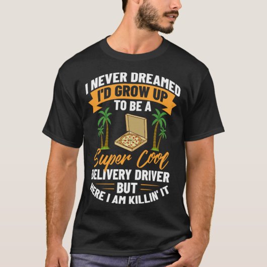 ピザ宅配業者を配送する食品配送業者 Tシャツ (正面)