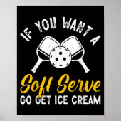 ピッおもしろいクもしボールお前ソフトサーブ行けGet ポスター (正面)