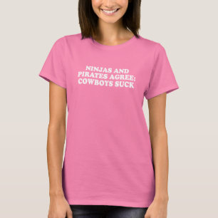 ピックアップライン – 忍者と海賊がカウボーイズSUCに同意 Tシャツ