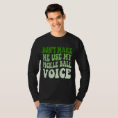 ピックボールの声を使わせない Tシャツ (正面フル)