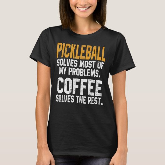 ピックボールは私の問題を解決コーヒーパドルDa Tシャツ (正面)