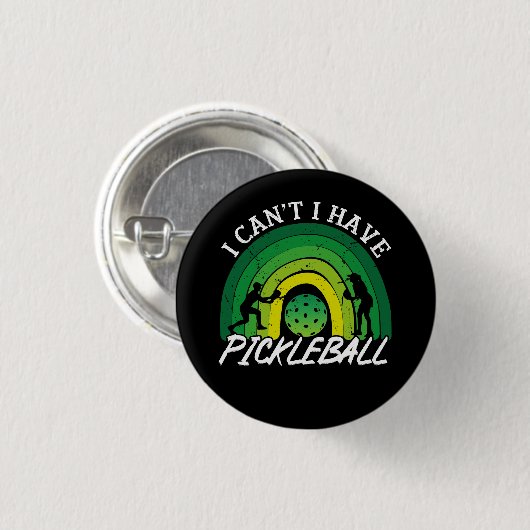 ピックボール選手I Cant I have Pickleball Rainbow 缶バッジ (正面&裏面)