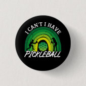 ピックボール選手I Cant I have Pickleball Rainbow 缶バッジ (正面)