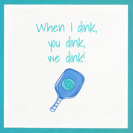 ピックルおもしろいボール私がディンク、あなたがディンク、私たちはディンク スタンダードカクテルナプキン