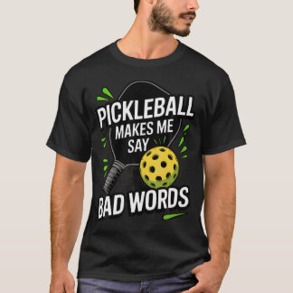ピックルボールが面白くて汚い言葉が出る Tシャツ
