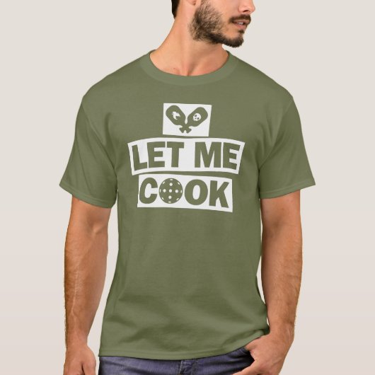 ピックルボールで私に料理させて Tシャツ (正面)