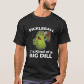 ピックルボール 種類のビッグディル Tシャツ (正面)