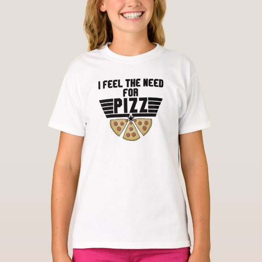ピッズの感じ必要性 – ピザ好き Tシャツ (正面)