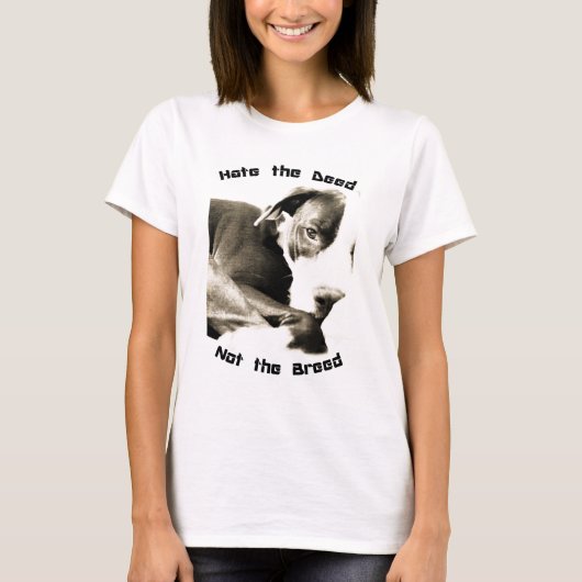 ピットブルの犬種を責めるな、行いを責めろ Tシャツ (正面)