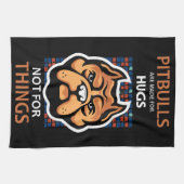 ピットブルはHUGSのために作られ、物事のためではない。 キッチンタオル (横)