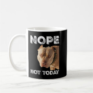 ピットブル- Nope Not Today Tシャツピットブル恋人T-S コーヒーマグカップ