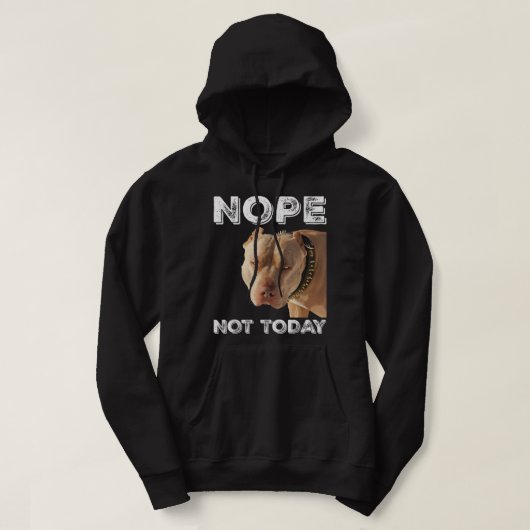 ピットブル- Nope Not Today Tシャツピットブル恋人T-S パーカ (デザイン正面)