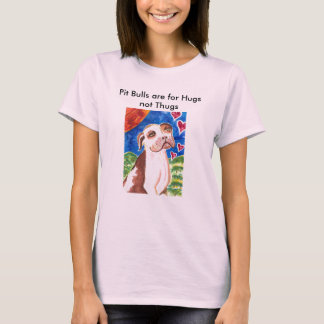ピット・ブルは抱擁ない刺客のためです Tシャツ