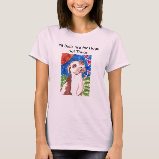 ピット・ブルは抱擁ない刺客のためです Tシャツ (正面)