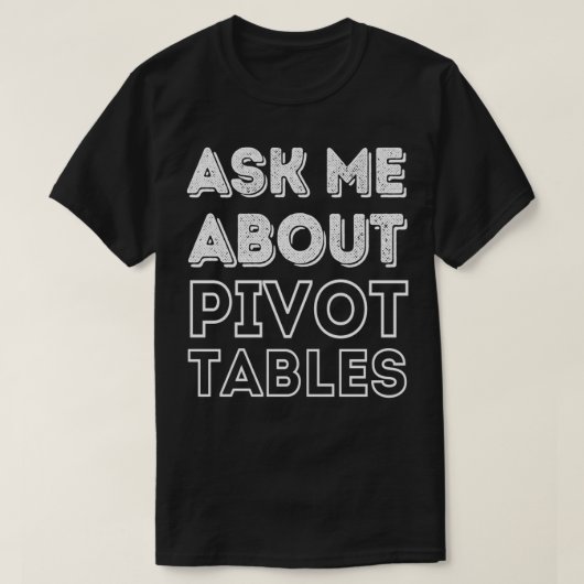 ピボットテーブルファンク頼ラブMe About Pivot TablesAcco Tシャツ (デザイン正面)