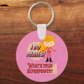 ピラティスをやるよ!あなたの超大国は?おもしろい キーホルダー (正面)