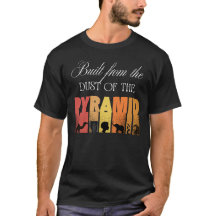 ピラミッドの塵から生まれた | Tシャツ