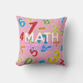 ピンクおもしろい色を数える唯一の主題である数学 クッション (正面)