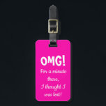 ピンクおもしろいOMGラゲージタグ ラゲッジタグ<br><div class="desc">ユニーク、おもしろいスーツケース、バックパック、財布などの荷物タグ。背面の名前と番号をカスタマイズする。</div>