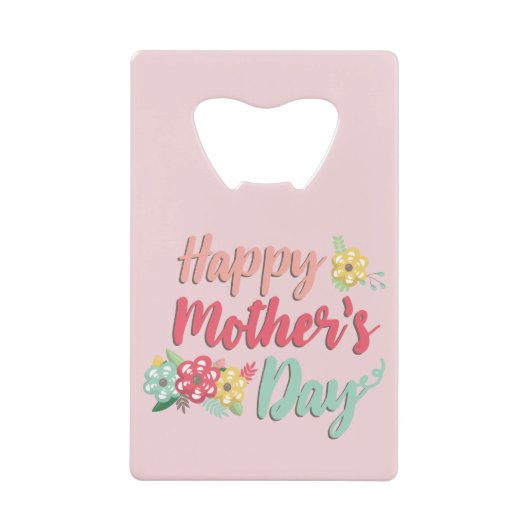 ピンクかわいらしの幸せな母の日 クレジットカード栓抜き (正面)