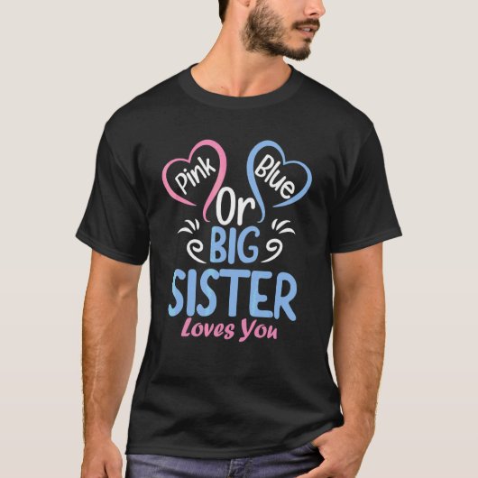 ピンクかブルーの姉が君の妊娠期間を愛している Tシャツ (正面)