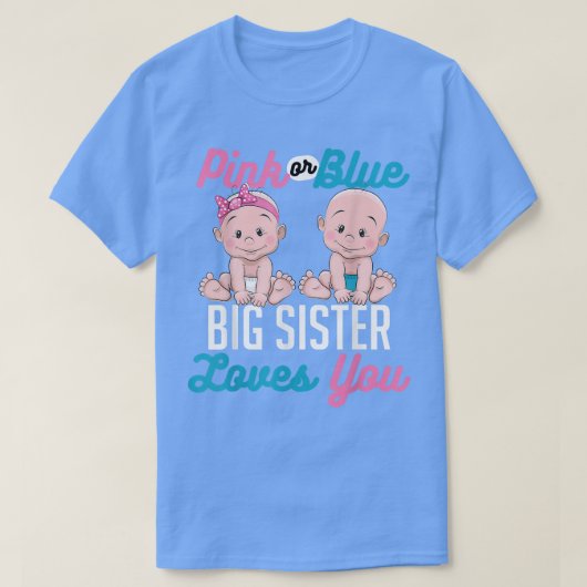 ピンクかブルーの姉が妊娠Giのためにあなたを愛している Tシャツ (デザイン正面)