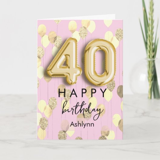 ピンクとゴールドの風船の40歳の誕生日 カード (正面)