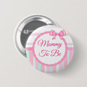 ピンクとティール(緑がかった色)のママは赤ちゃんシャワー 缶バッジ (正面&裏面)