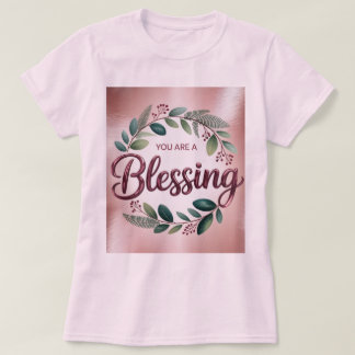ピンクのあなたは祝福Tシャツ Tシャツ