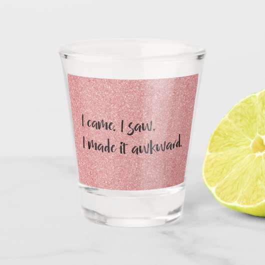 ピンクのグリッター、私はそれをぎこちないショットグラスにした ショットグラス (正面)