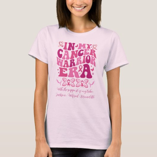ピンクのサポート部族の名前My Cancer Warrior Era Tシャツ (正面)
