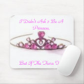 ピンクのティアラ、私は2つをですプリンセス、しかし…頼みませんでした マウスパッド (マウス)