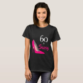 ピンクのハイヒール60歳とおしゃれな60歳の誕生日 Tシャツ (正面フル)