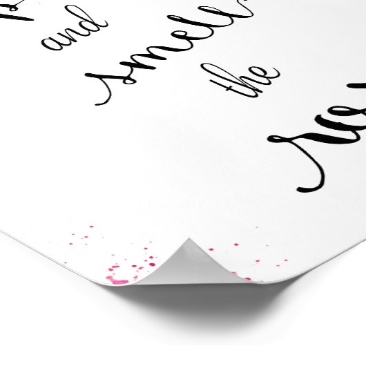 ピンクのバラの引用文ストップとバラの匂い ポスター (角)