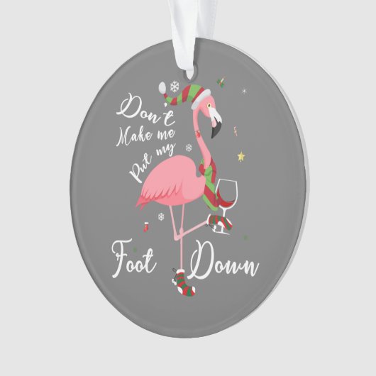 ピンクのフラミンゴの贈り物に足を置かせないように オーナメント (正面)