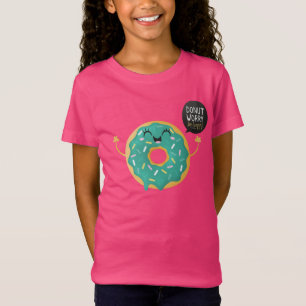 ピンクの女の子のワイシャツかわいいドーナツ心配は幸せです Tシャツ