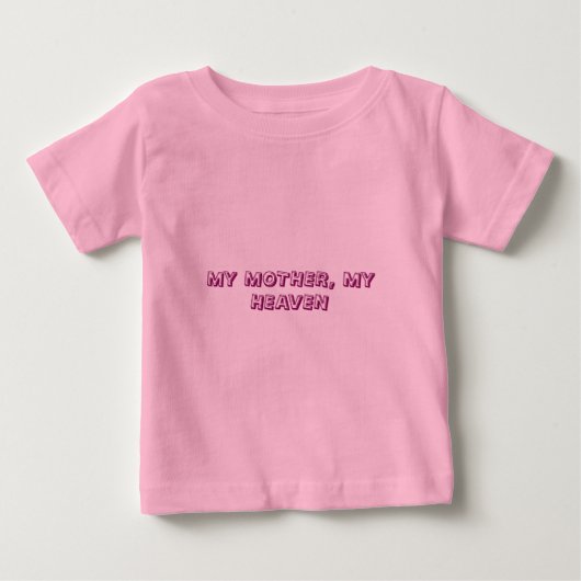 ピンクの子供用Tシャツ「私の母、私の天国」 ベビーTシャツ (正面)