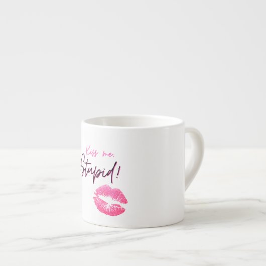 ピンクの引用文とキス-キス私、愚か! エスプレッソカップ (正面右)
