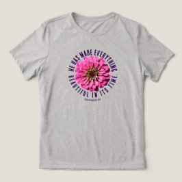 ピンクの百日菊 エクレス 3:11 聖書の詩 花柄デザイン トライブレンドTシャツ